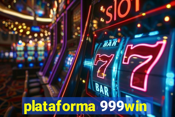 plataforma 999win